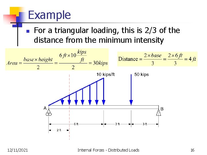 Example n 12/11/2021 For a triangular loading, this is 2/3 of the distance from Example n 12/11/2021 For a triangular loading, this is 2/3 of the distance from