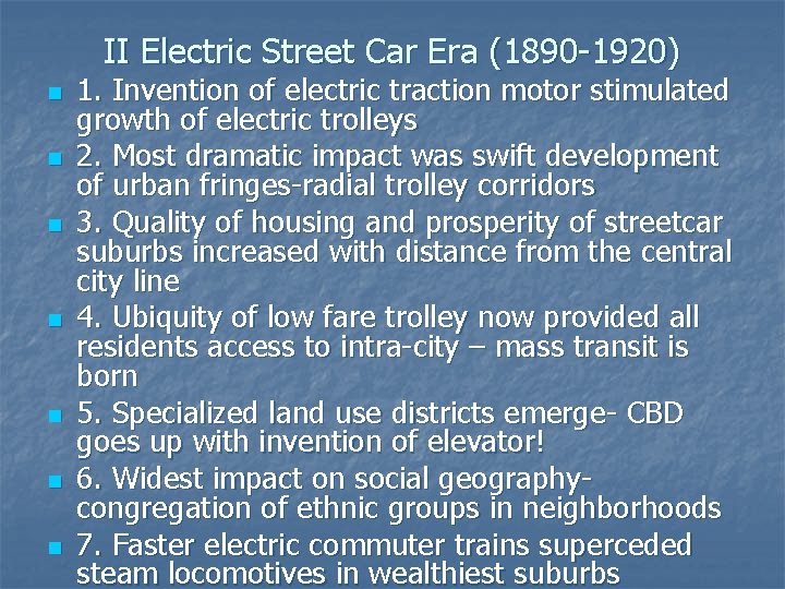 II Electric Street Car Era (1890 -1920) n n n n 1. Invention of