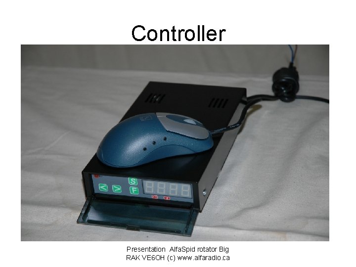 Controller Presentation Alfa. Spid rotator Big RAK VE 6 OH (c) www. alfaradio. ca