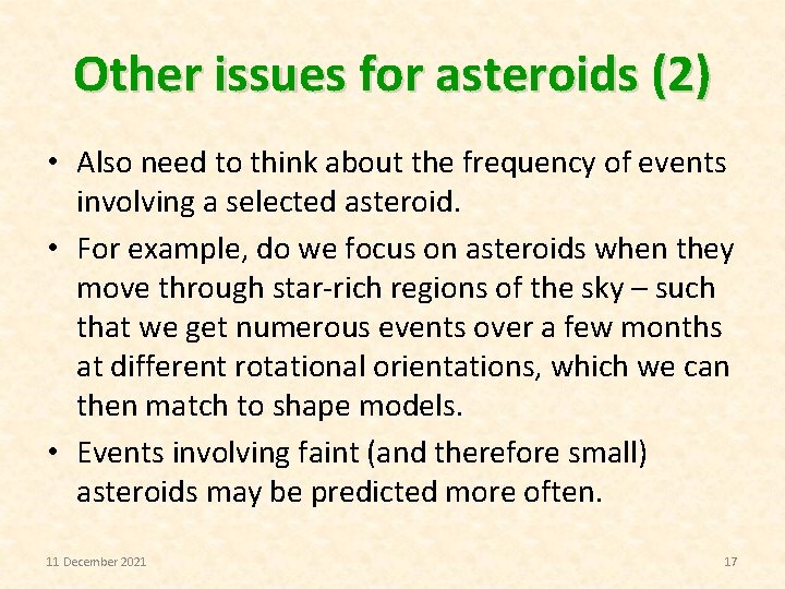 Other issues for asteroids (2) • Also need to think about the frequency of