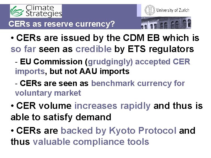 CERs as reserve currency? • CERs are issued by the CDM EB which is