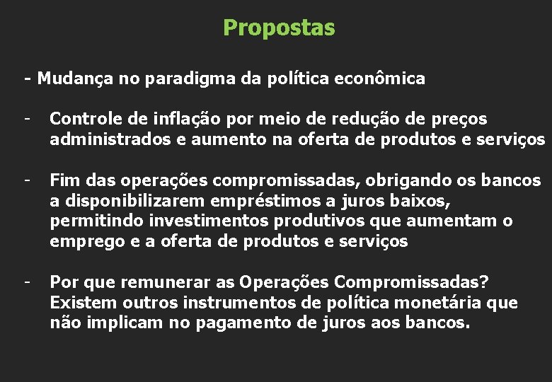 Propostas - Mudança no paradigma da política econômica - Controle de inflação por meio