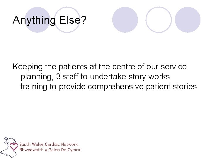 Anything Else? Keeping the patients at the centre of our service planning, 3 staff