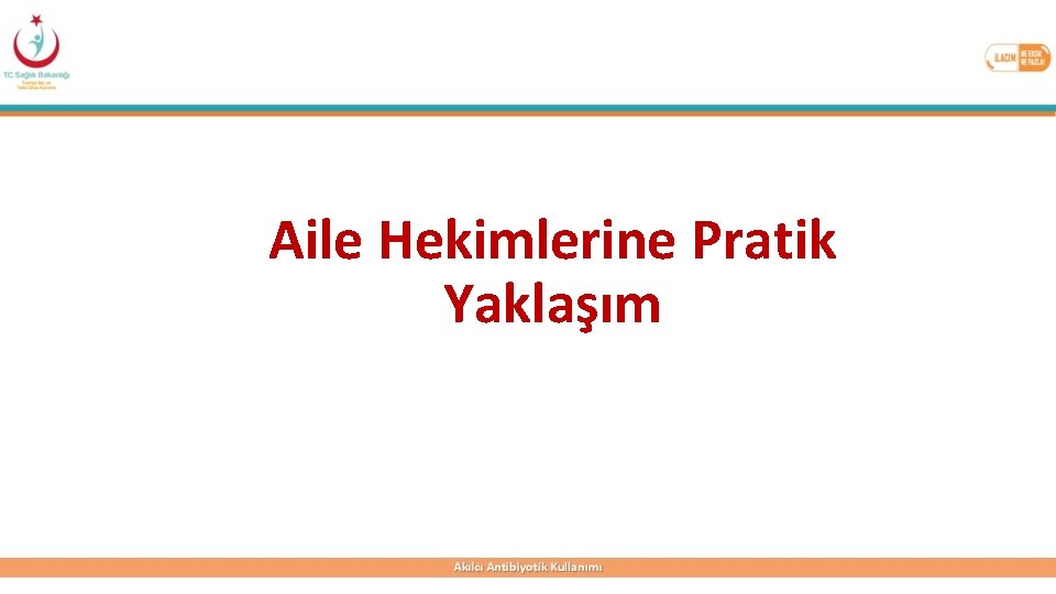 Aile Hekimlerine Pratik Yaklaşım 