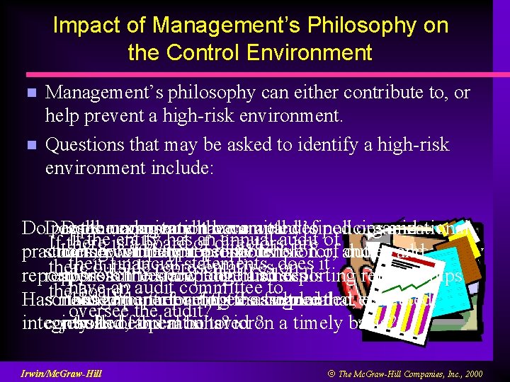 Impact of Management’s Philosophy on the Control Environment n n Management’s philosophy can either