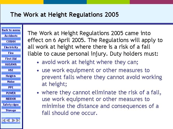The Work at Height Regulations 2005 Back to menu Accidents COSHH Electricity Fire First