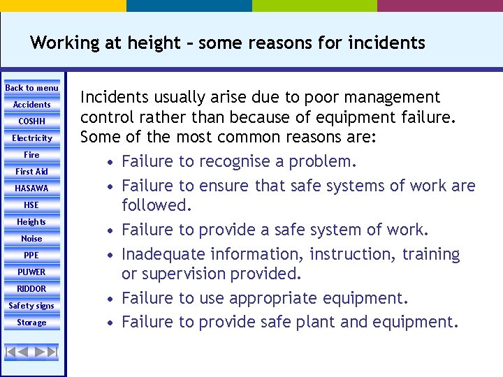 Working at height – some reasons for incidents Back to menu Accidents COSHH Electricity