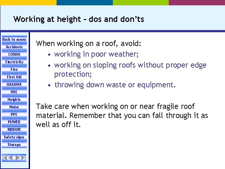 Working at height – dos and don’ts Back to menu Accidents COSHH Electricity Fire