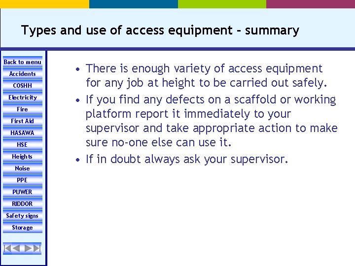 Types and use of access equipment - summary Back to menu Accidents COSHH Electricity