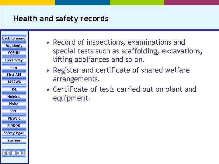 Health and safety records Back to menu Accidents COSHH Electricity Fire First Aid HASAWA