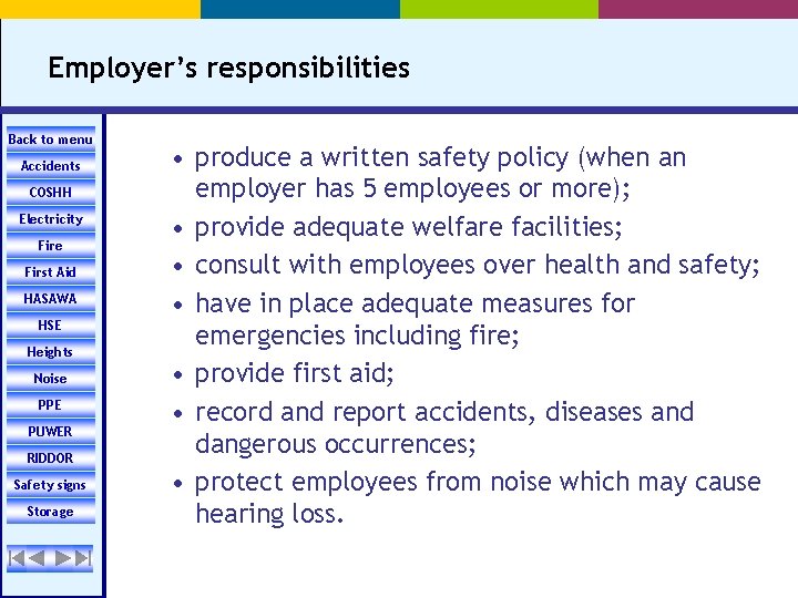 Employer’s responsibilities Back to menu Accidents COSHH Electricity Fire First Aid HASAWA HSE Heights