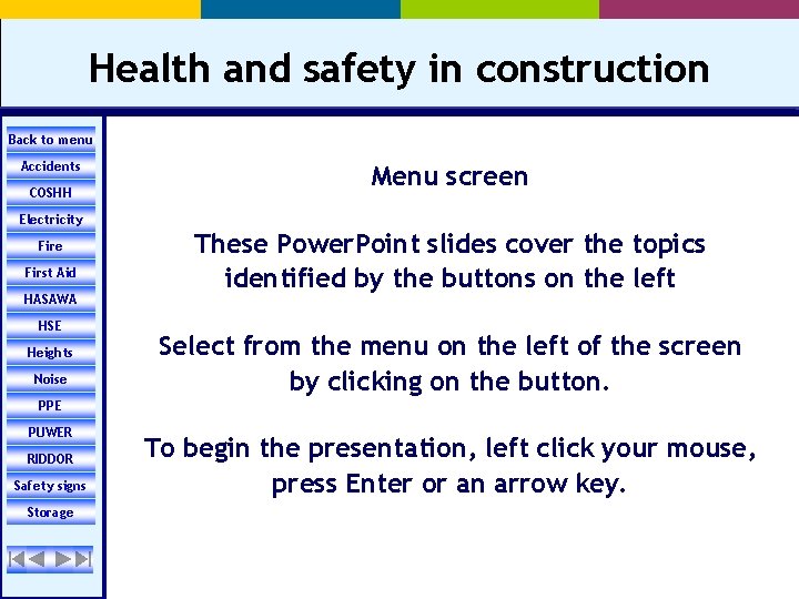 Health and safety in construction Back to menu Accidents COSHH Menu screen Electricity Fire
