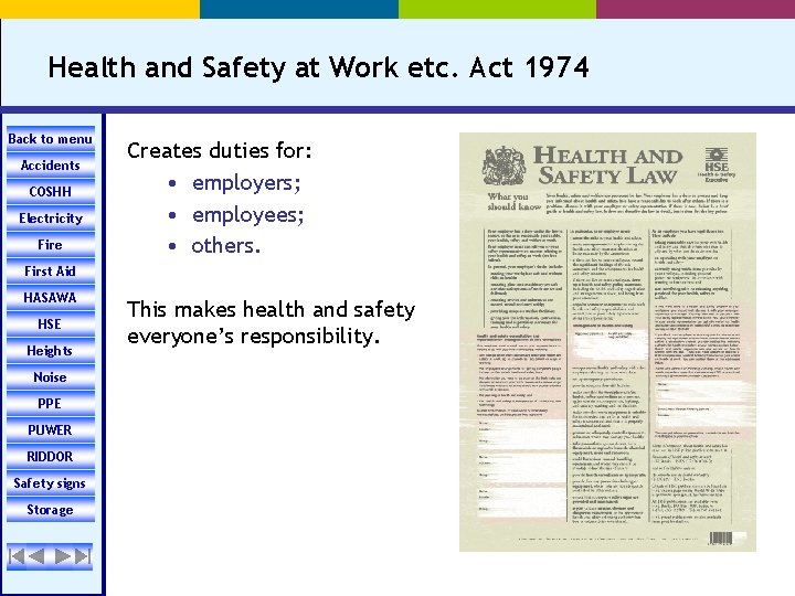Health and Safety at Work etc. Act 1974 Back to menu Accidents COSHH Electricity