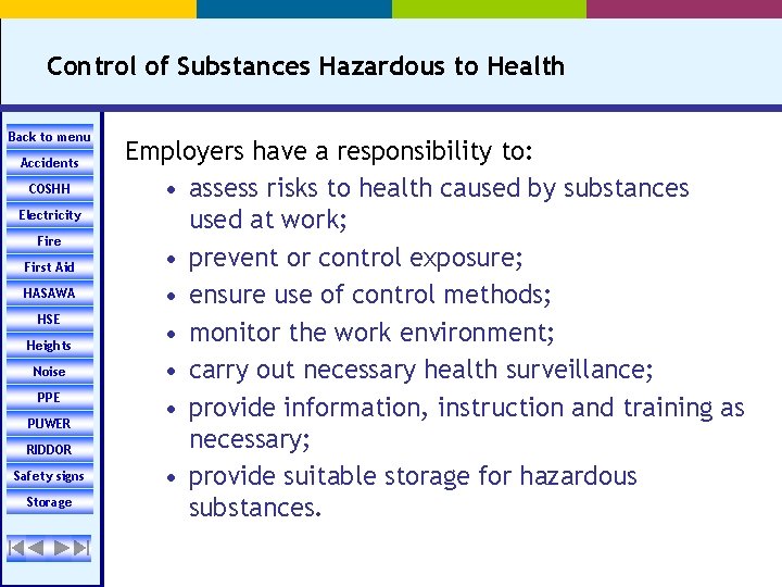 Control of Substances Hazardous to Health Back to menu Accidents COSHH Electricity Fire First