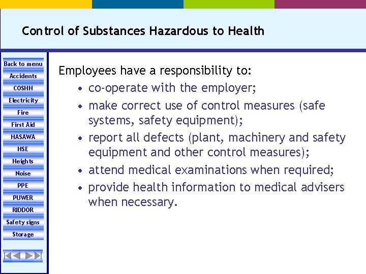 Control of Substances Hazardous to Health Back to menu Accidents COSHH Electricity Fire First