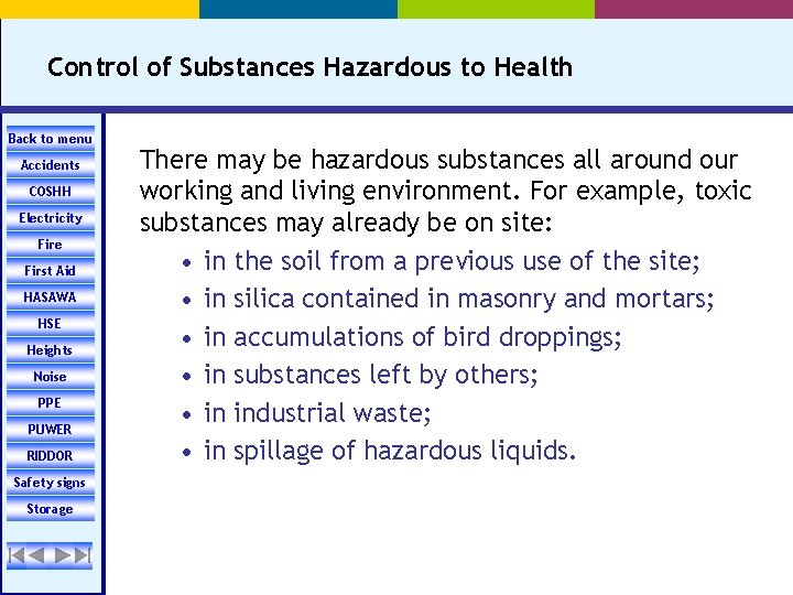 Control of Substances Hazardous to Health Back to menu Accidents COSHH Electricity Fire First