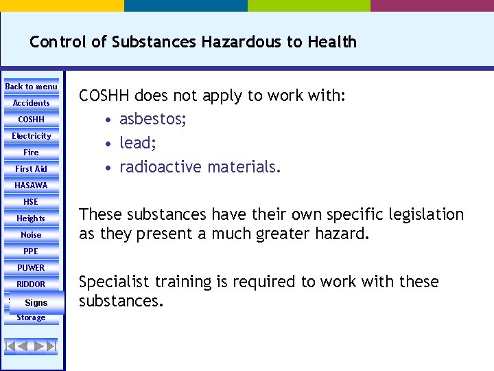 Control of Substances Hazardous to Health Back to menu Accidents COSHH Electricity Fire First