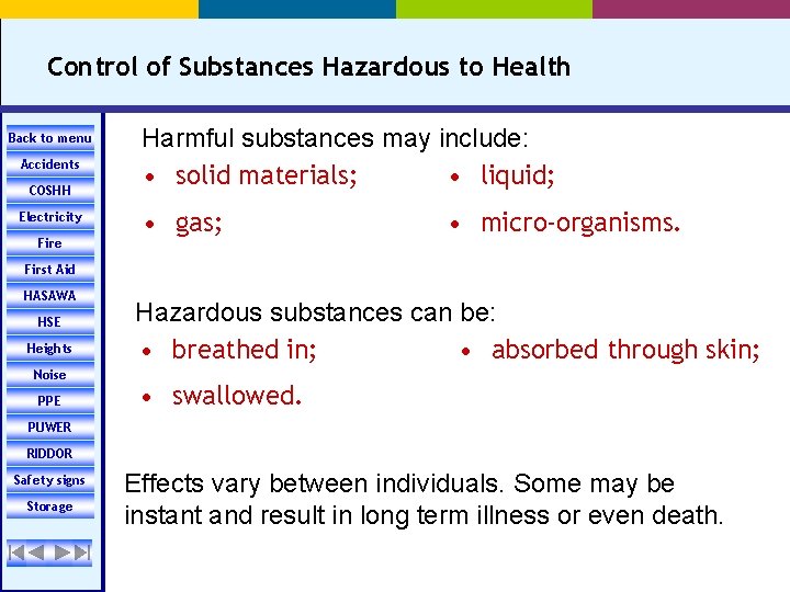 Control of Substances Hazardous to Health Back to menu Accidents COSHH Electricity Fire Harmful
