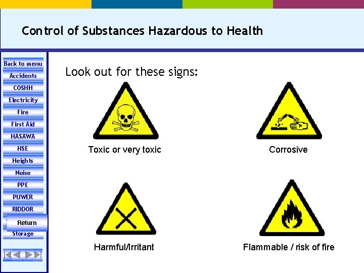 Control of Substances Hazardous to Health Back to menu Accidents Look out for these