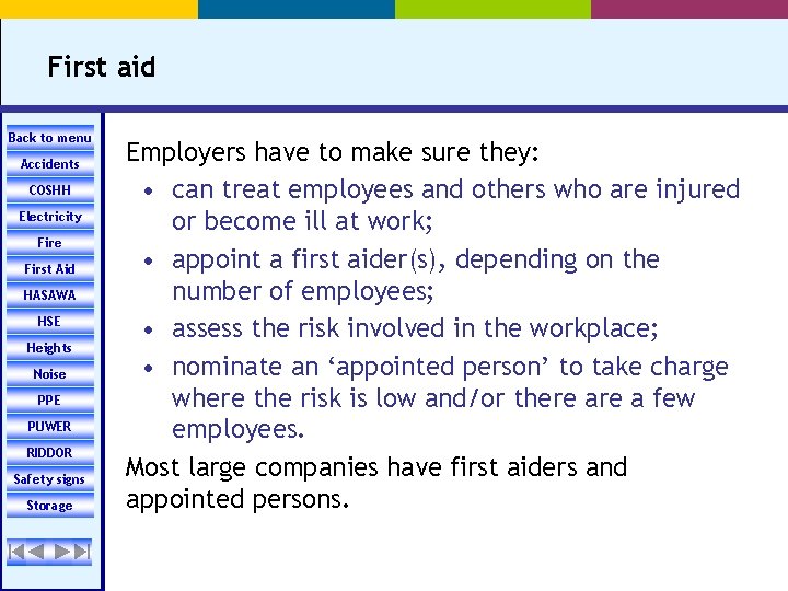 First aid Back to menu Accidents COSHH Electricity Fire First Aid HASAWA HSE Heights