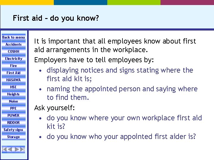 First aid – do you know? Back to menu Accidents COSHH Electricity Fire First