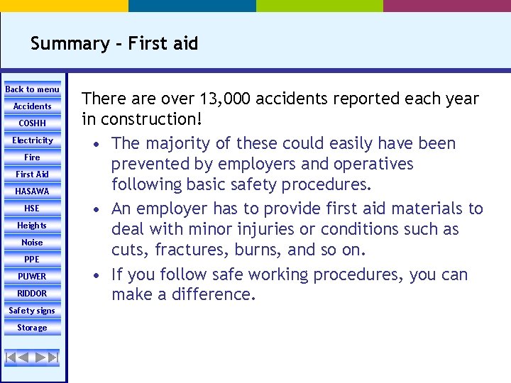 Summary - First aid Back to menu Accidents COSHH Electricity Fire First Aid HASAWA