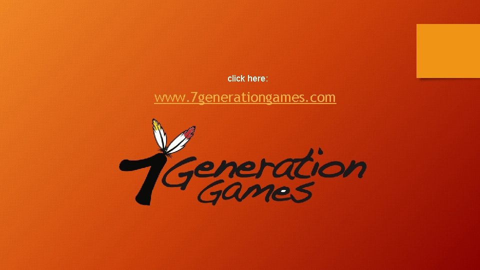 click here: www. 7 generationgames. com 