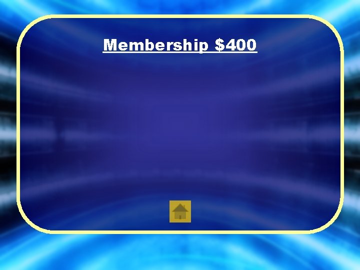 Membership $400 