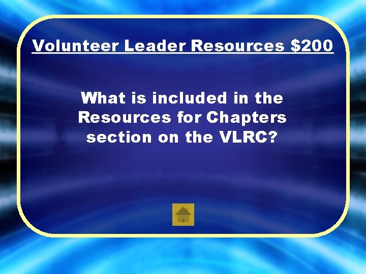 Volunteer Leader Resources $200 What is included in the Resources for Chapters section on