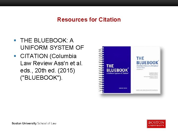 Resources for Citation § THE BLUEBOOK: A UNIFORM SYSTEM OF § CITATION (Columbia Law