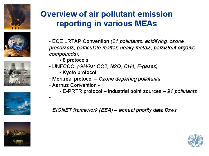 Overview of air pollutant emission reporting in various MEAs • ECE LRTAP Convention (21