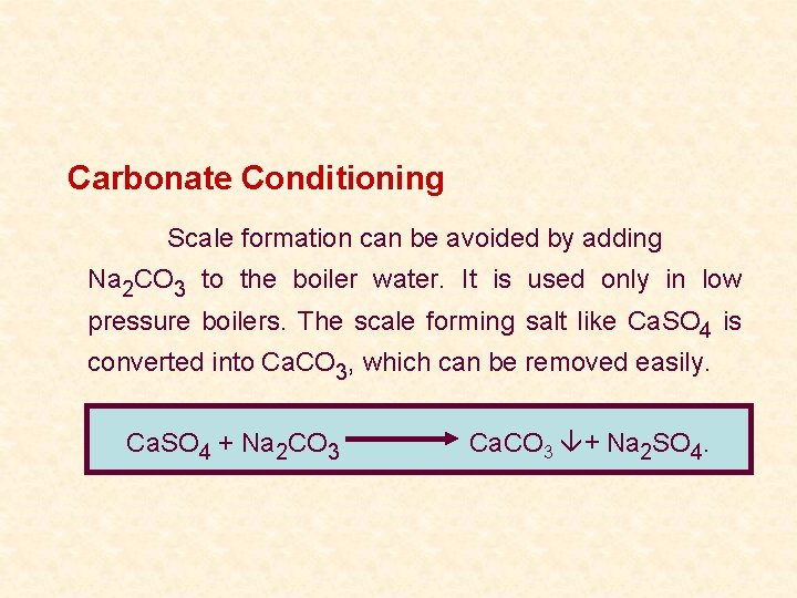 Carbonate Conditioning Scale formation can be avoided by adding Na 2 CO 3 to