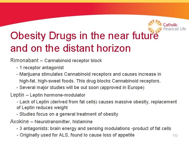 Obesity Drugs in the near future and on the distant horizon Rimonabant – Cannabinoid