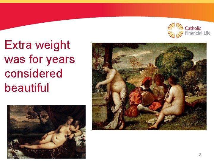 Extra weight was for years considered beautiful 3 