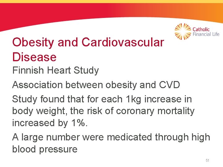 Obesity and Cardiovascular Disease Finnish Heart Study Association between obesity and CVD Study found