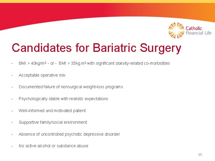 Candidates for Bariatric Surgery - BMI > 40 kg/m 2 - or - BMI