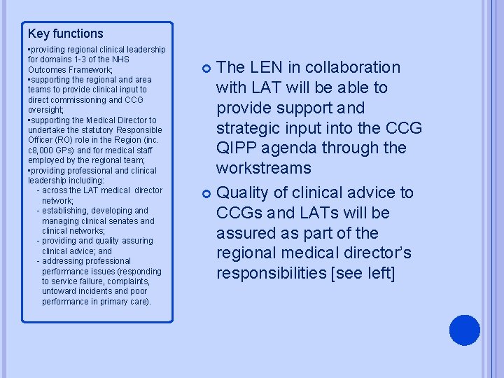 Key functions • providing regional clinical leadership for domains 1 -3 of the NHS