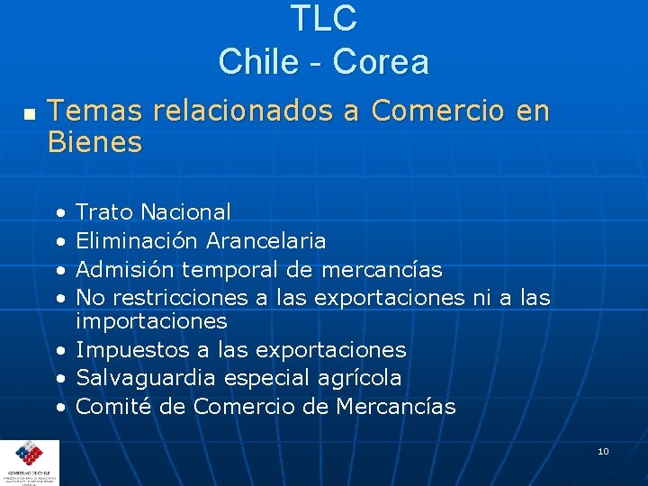 TLC Chile - Corea n Temas relacionados a Comercio en Bienes • • Trato