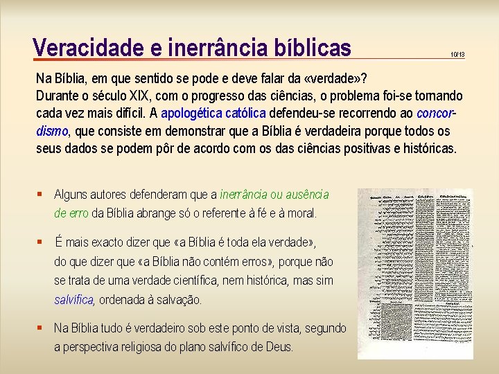 Veracidade e inerrância bíblicas 10/13 Na Bíblia, em que sentido se pode e deve