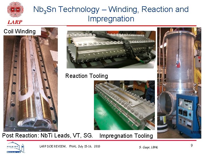 Nb 3 Sn Technology – Winding, Reaction and Impregnation Reaction Tooling Coil Winding Reaction