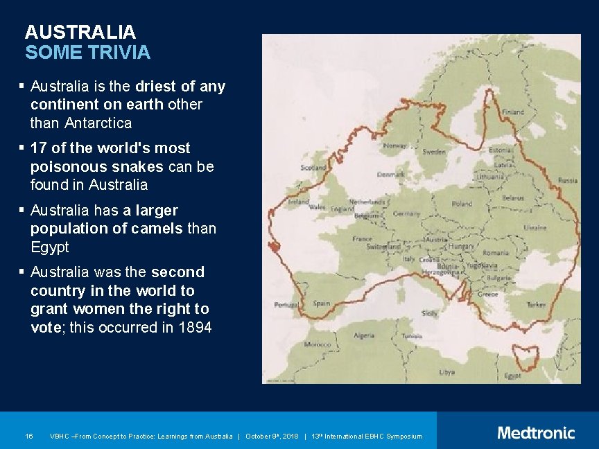 AUSTRALIA SOME TRIVIA § Australia is the driest of any continent on earth other