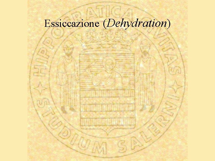 Essiccazione (Dehydration) 