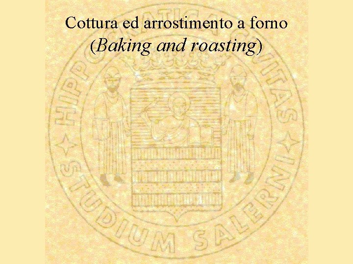 Cottura ed arrostimento a forno (Baking and roasting) 