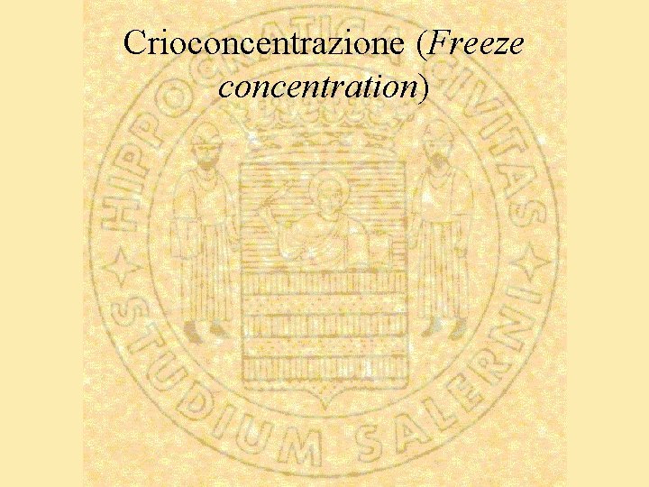 Crioconcentrazione (Freeze concentration) 