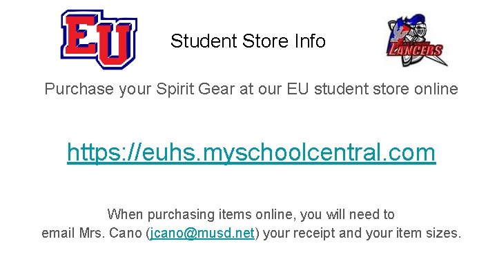 Student Store Info Purchase your Spirit Gear at our EU student store online https: