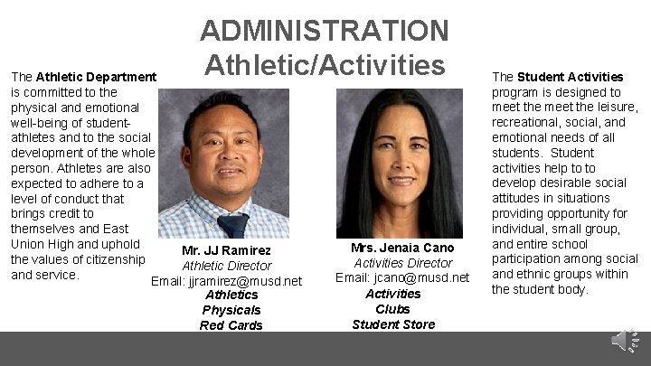 ADMINISTRATION Athletic/Activities The Athletic Department is committed to the physical and emotional well-being of