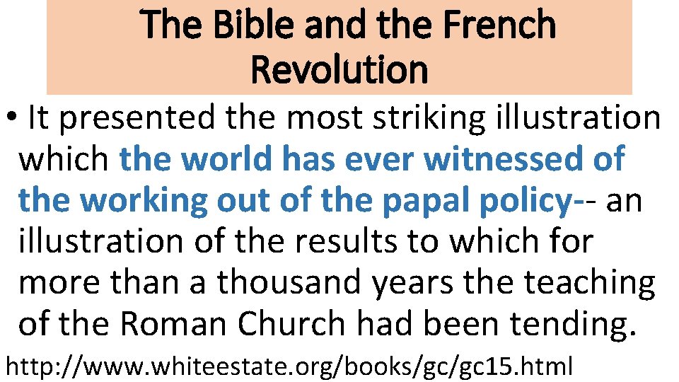 The Bible and the French Revolution • It presented the most striking illustration which