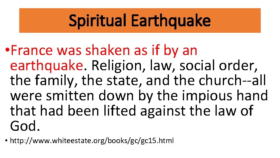 Spiritual Earthquake • France was shaken as if by an earthquake. Religion, law, social