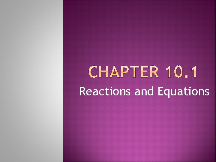 Reactions and Equations 