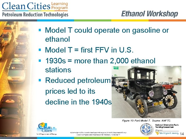 § Model T could operate on gasoline or ethanol § Model T = first